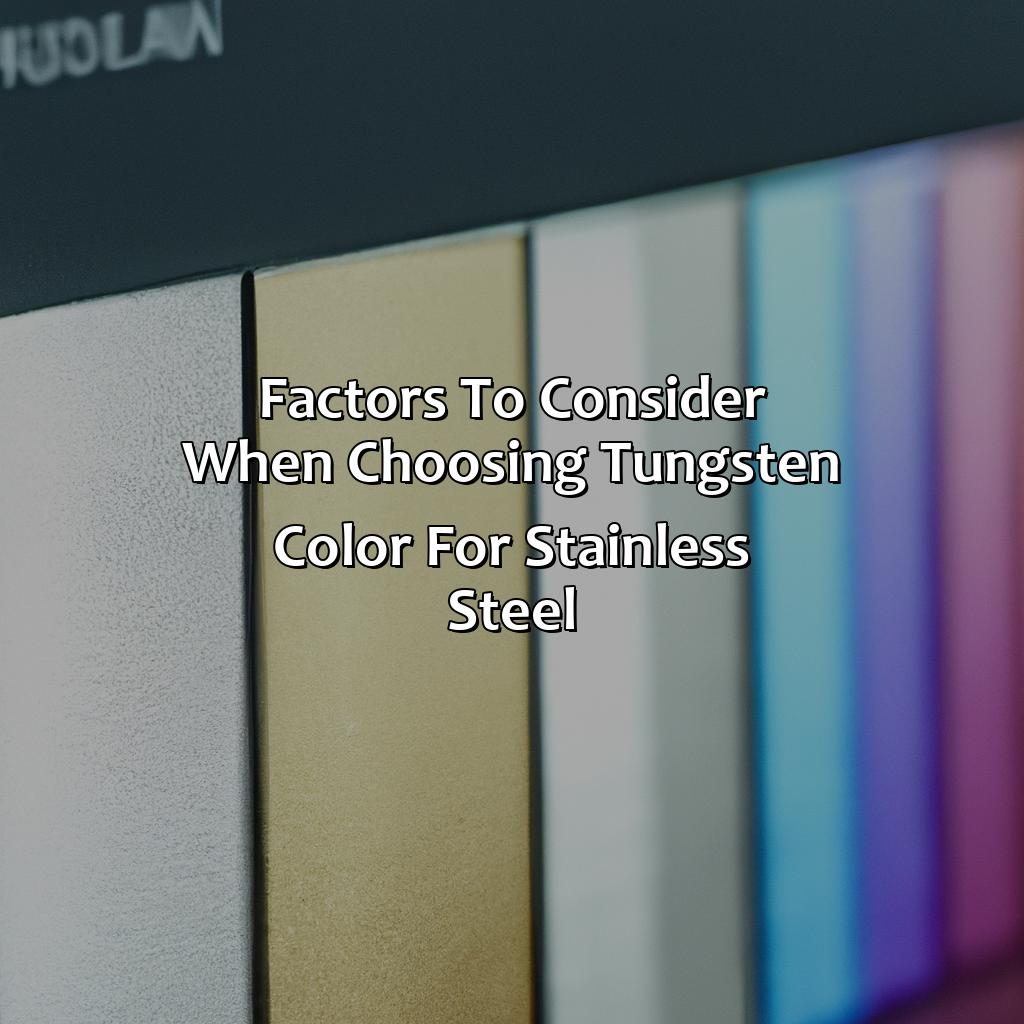 Factors To Consider When Choosing Tungsten Color For Stainless Steel  - What Color Tungsten For Stainless Steel, 