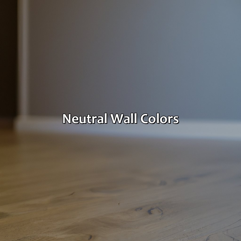 Neutral Wall Colors  - What Color Walls Goes With Dark Hardwood Floors, 