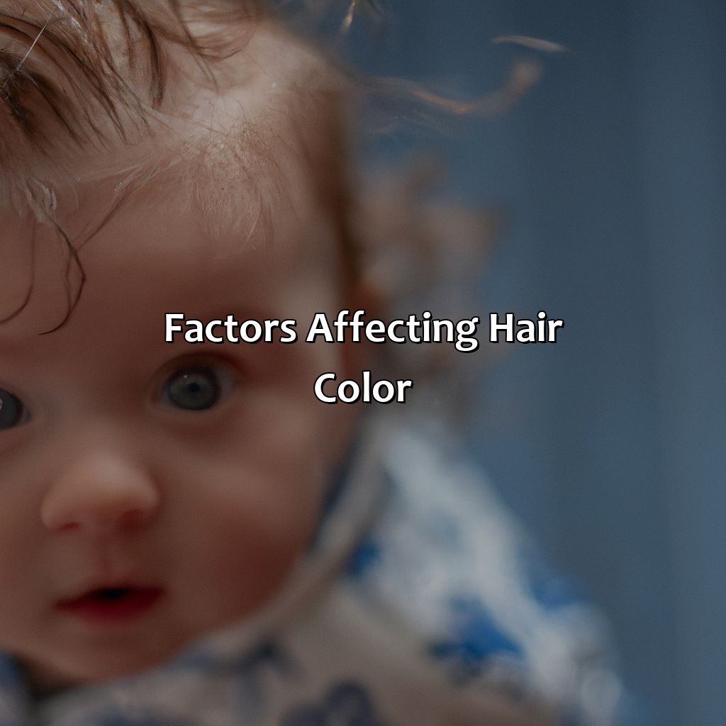 Factors Affecting Hair Color  - What Color Will My Baby