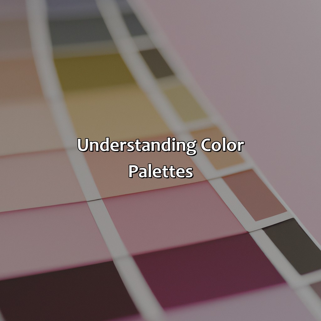 Understanding Color Palettes  - What Colors Go With, 