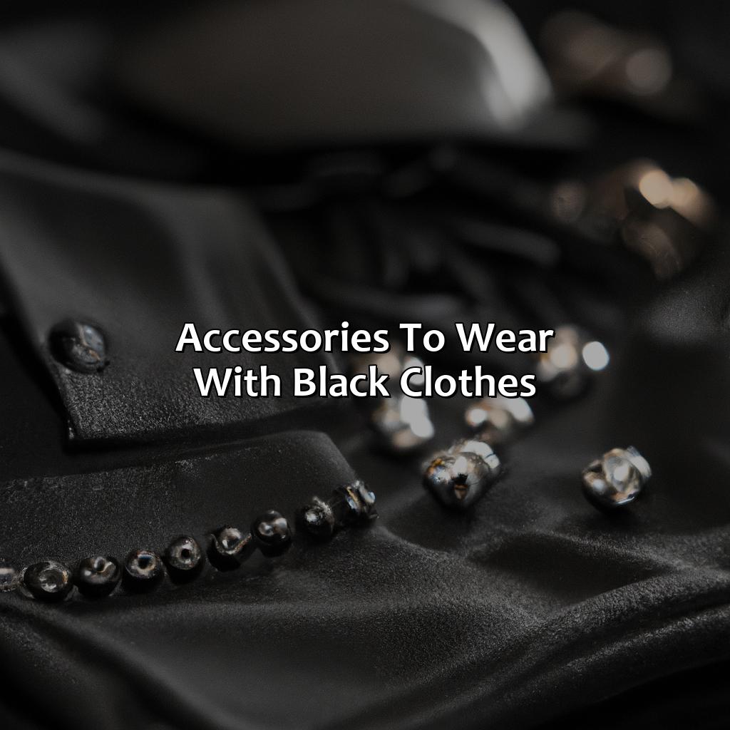 Accessories To Wear With Black Clothes  - What Colors Go With Black Clothes?, 
