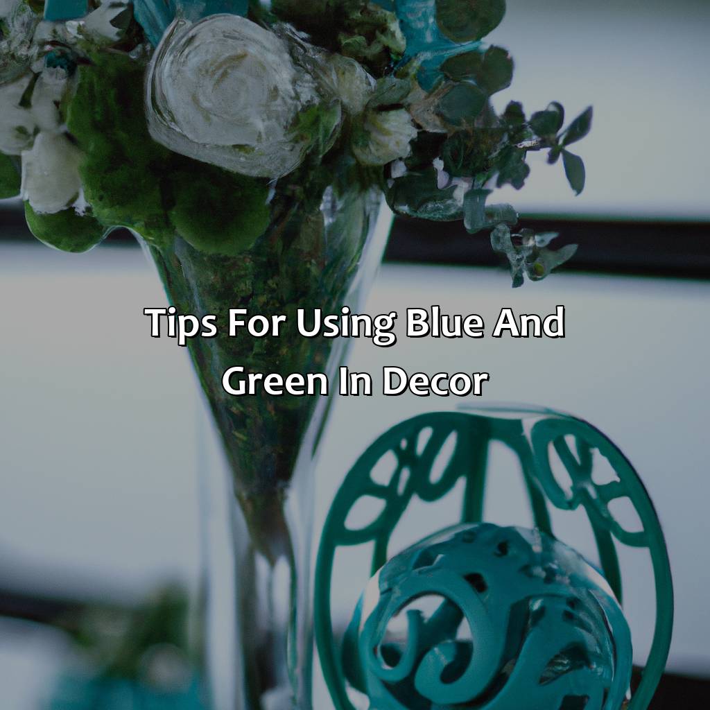 Tips For Using Blue And Green In Decor  - What Colors Go With Blue And Green, 