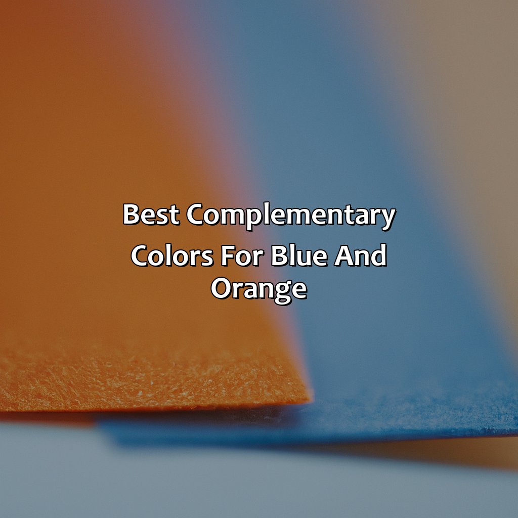 Best Complementary Colors For Blue And Orange  - What Colors Go With Blue And Orange, 