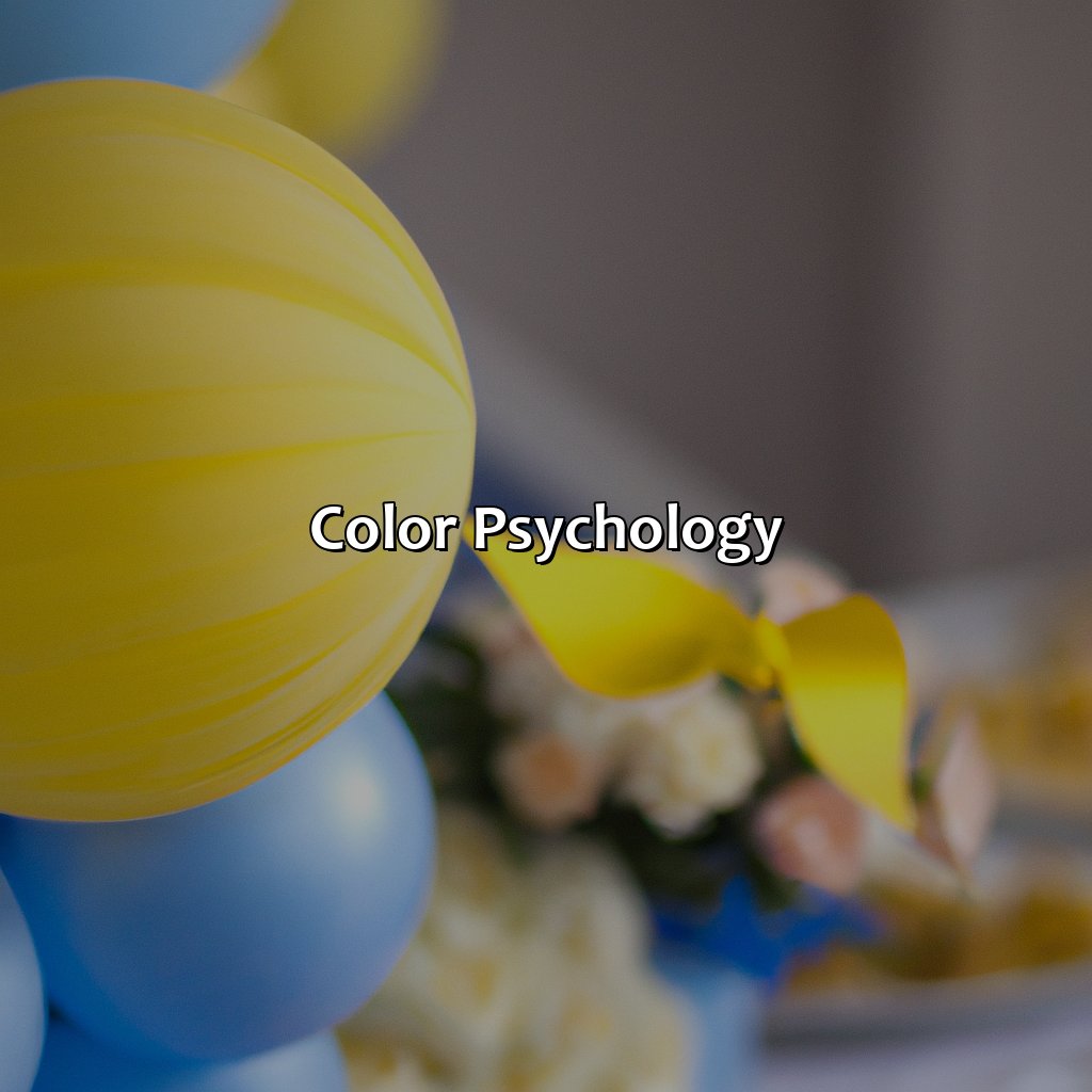 Color Psychology  - What Colors Go With Blue And Yellow, 