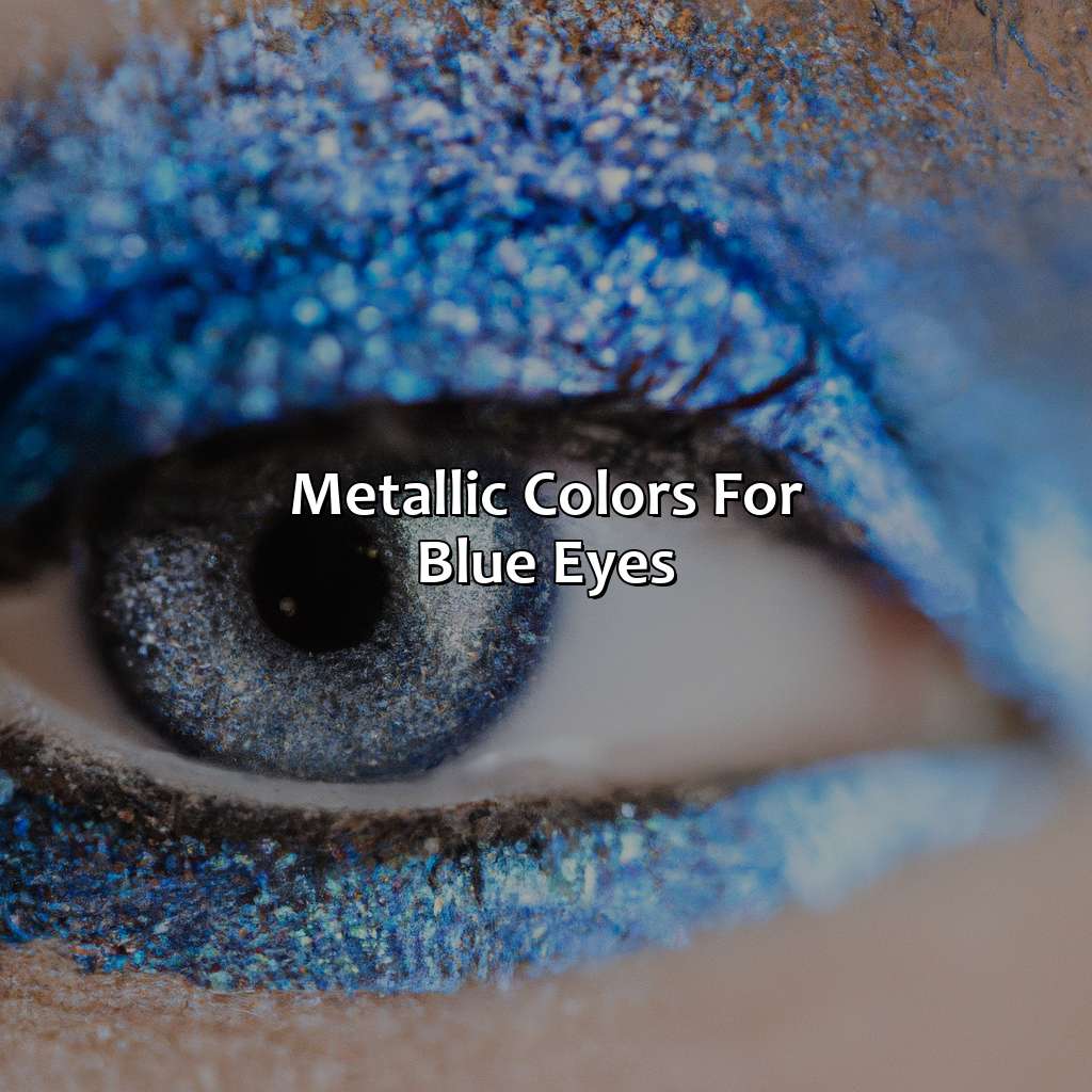Metallic Colors For Blue Eyes  - What Colors Go With Blue Eyes, 