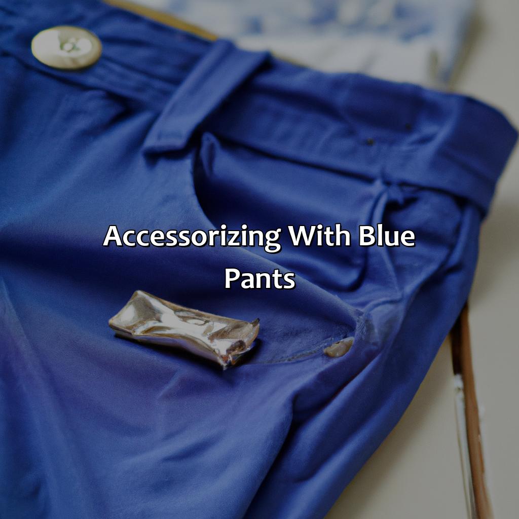 Accessorizing With Blue Pants  - What Colors Go With Blue Pants, 