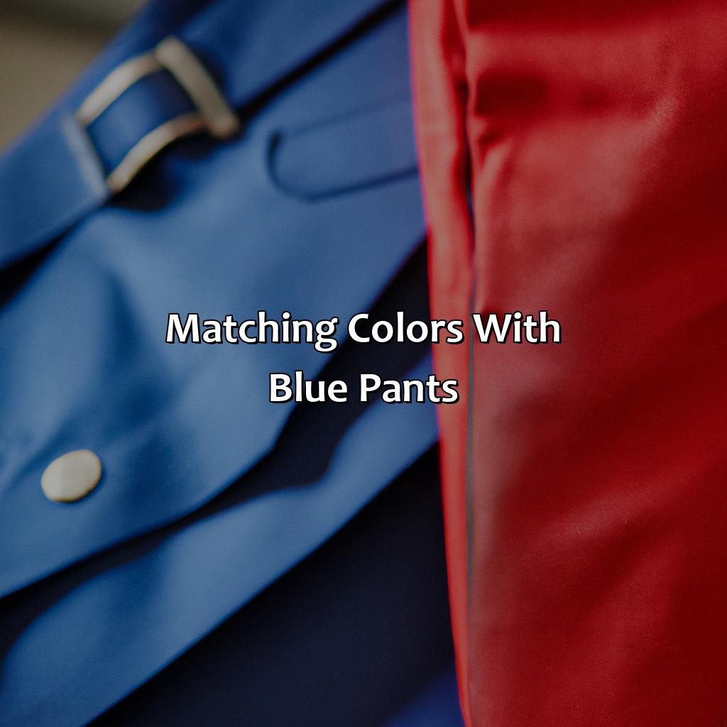 Matching Colors With Blue Pants - What Colors Go With Blue Pants, 