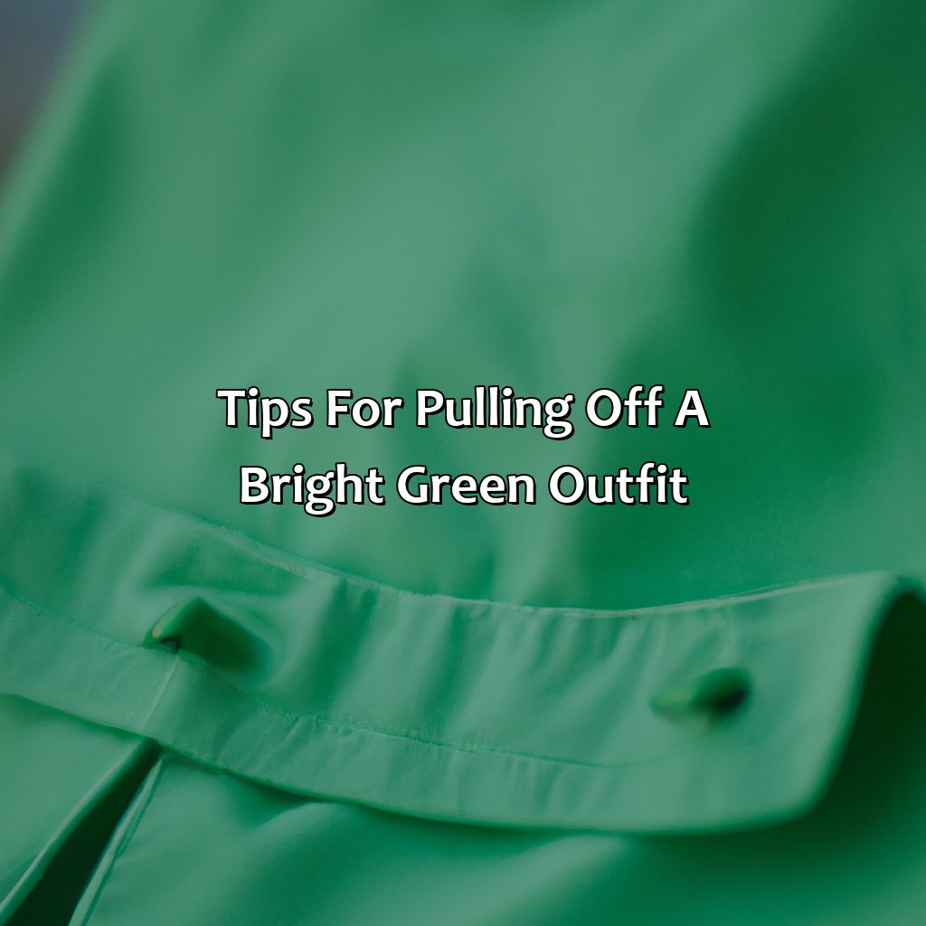 Tips For Pulling Off A Bright Green Outfit  - What Colors Go With Bright Green, 