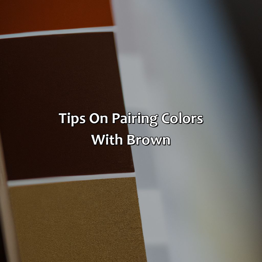 Tips On Pairing Colors With Brown  - What Colors Go With Brown, 