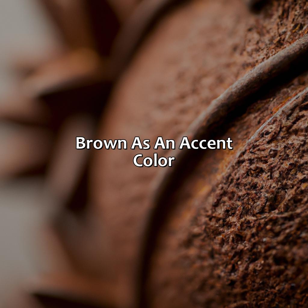 Brown As An Accent Color  - What Colors Go With Brown, 