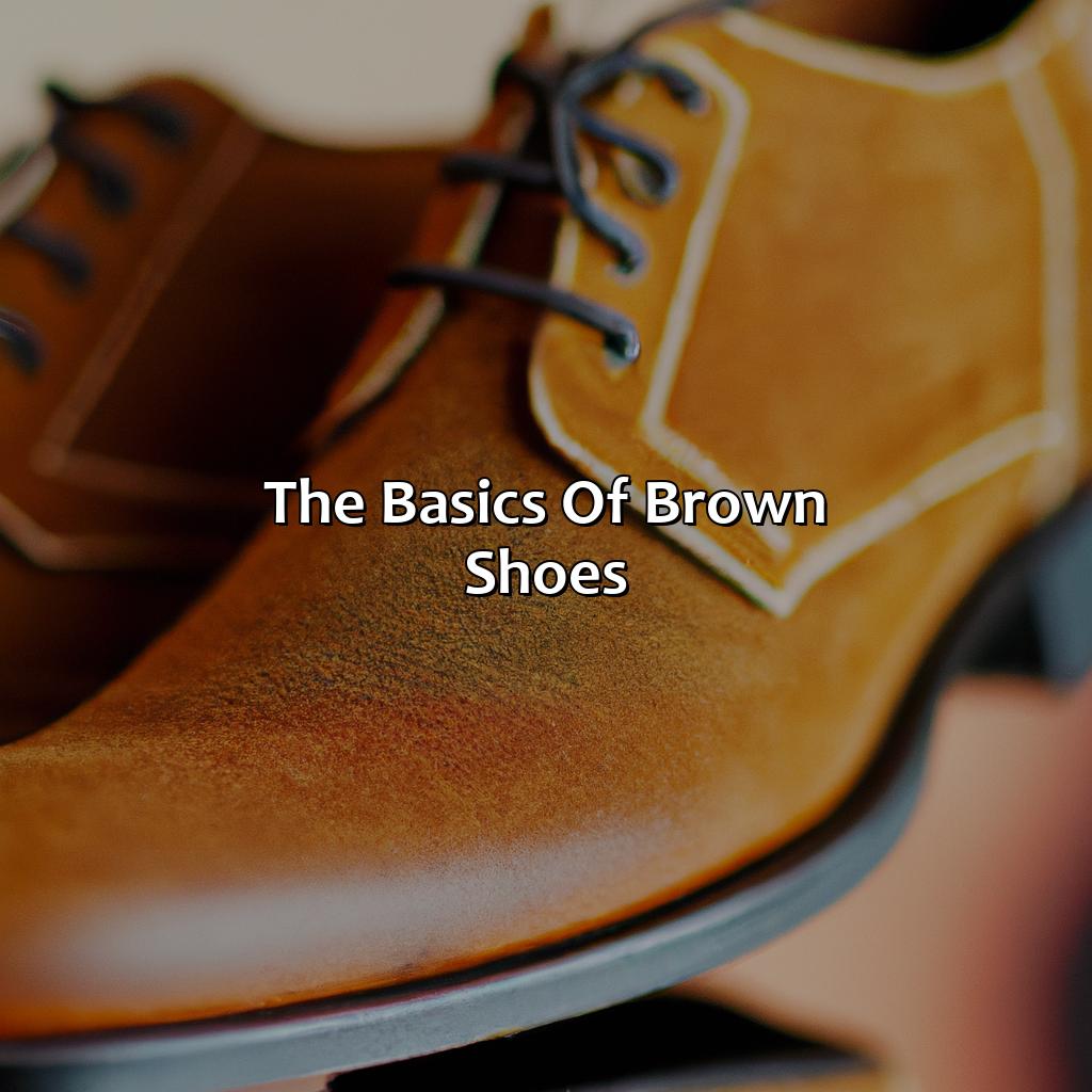 The Basics Of Brown Shoes  - What Colors Go With Brown Shoes, 