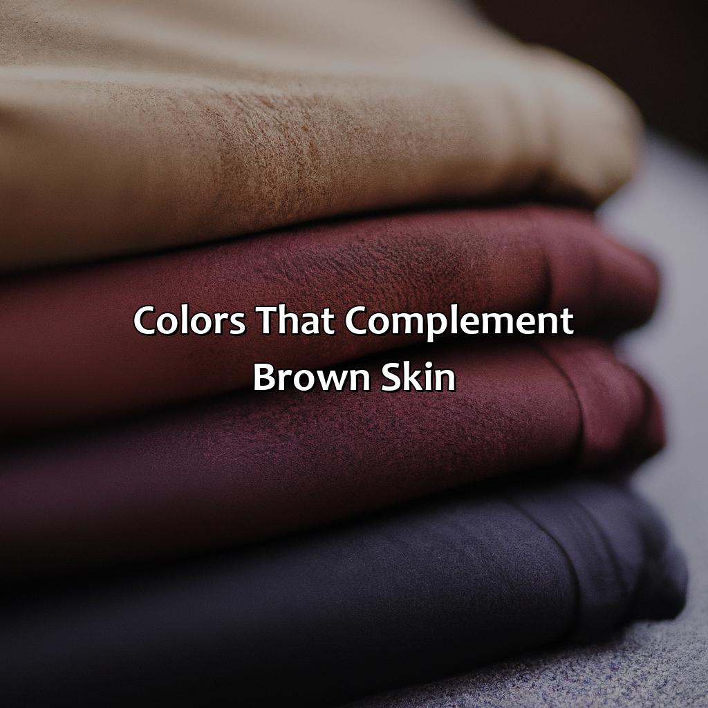 Colors That Complement Brown Skin  - What Colors Go With Brown Skin, 