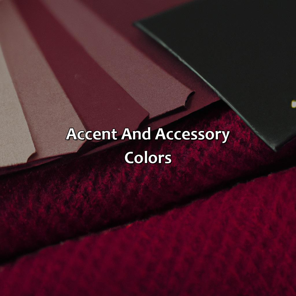 Accent And Accessory Colors  - What Colors Go With Burgandy, 