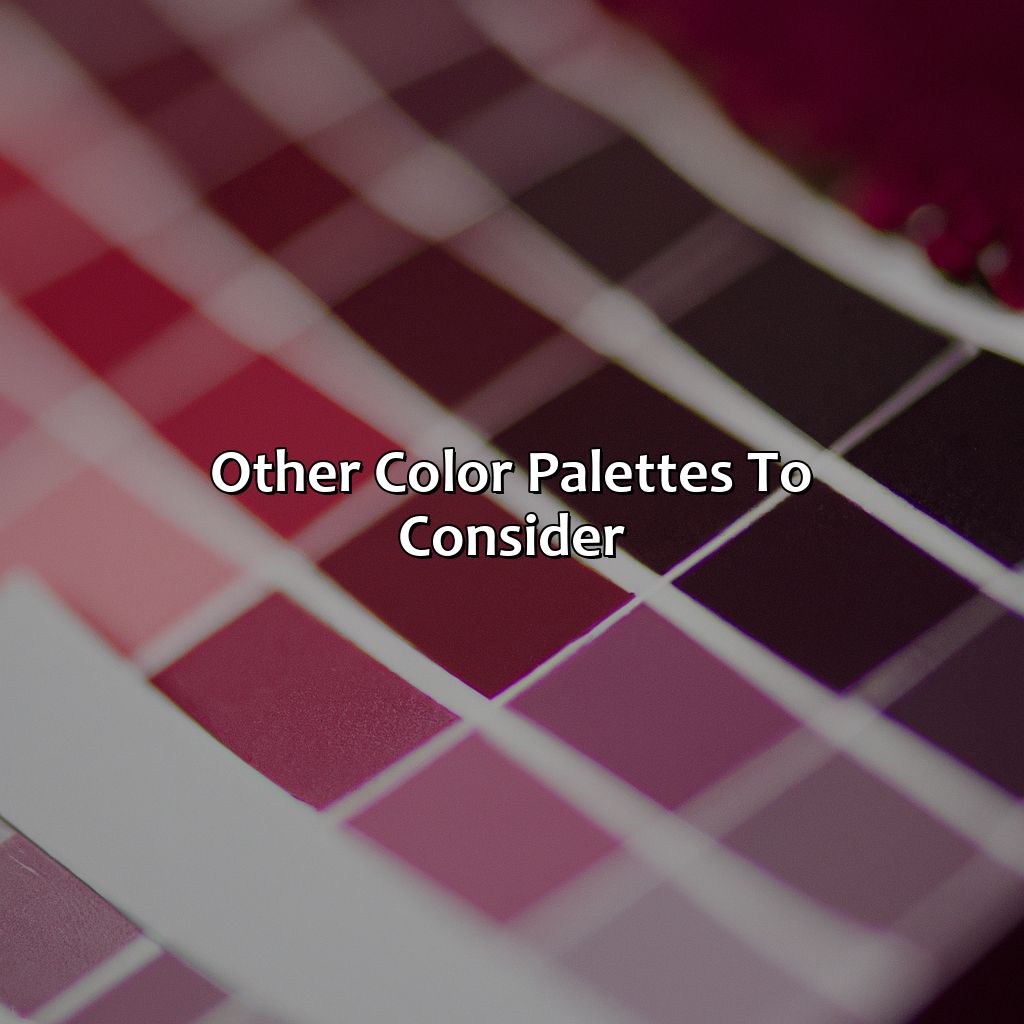 Other Color Palettes To Consider  - What Colors Go With Burgundy, 