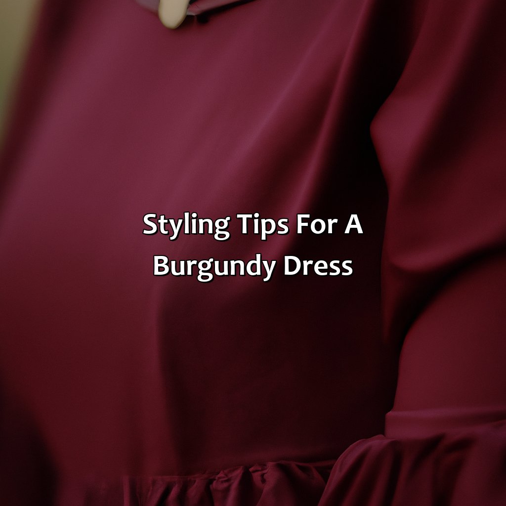 Styling Tips For A Burgundy Dress  - What Colors Go With Burgundy Dress, 