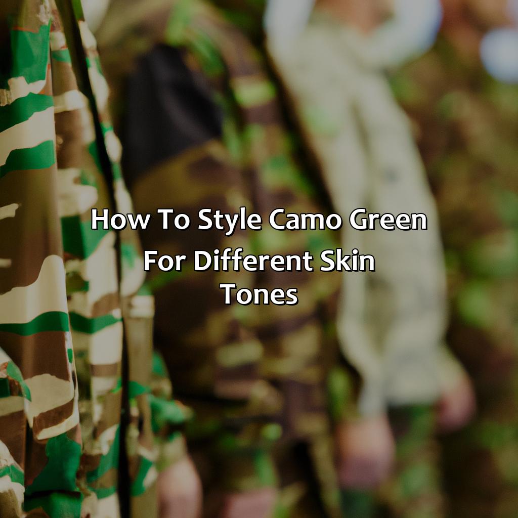 How To Style Camo Green For Different Skin Tones - What Colors Go With Camo Green, 
