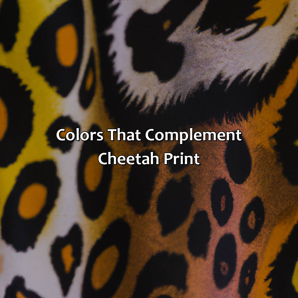 Colors That Complement Cheetah Print  - What Colors Go With Cheetah Print, 