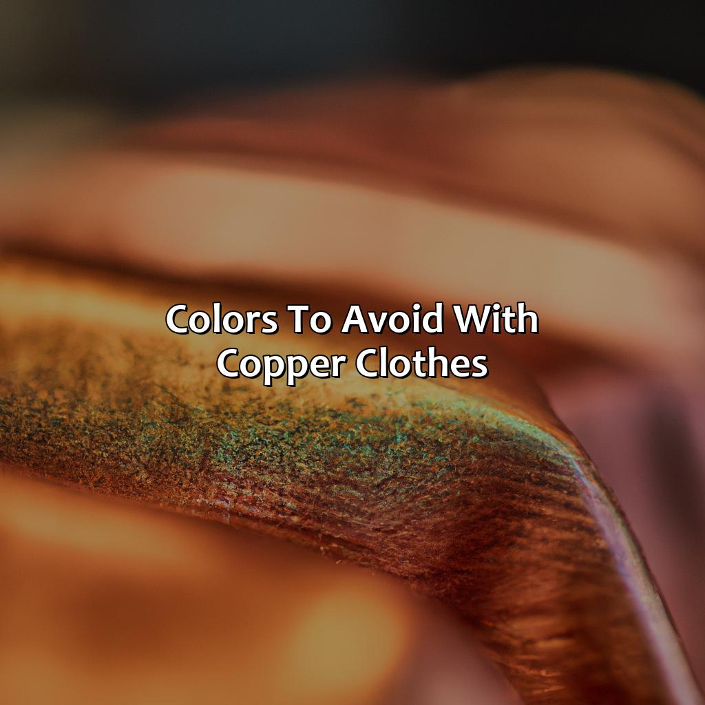 Colors To Avoid With Copper Clothes  - What Colors Go With Copper Clothes, 