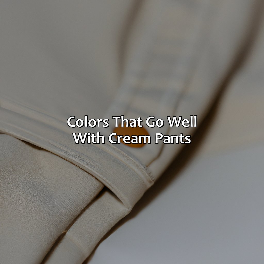 Colors That Go Well With Cream Pants  - What Colors Go With Cream Pants, 