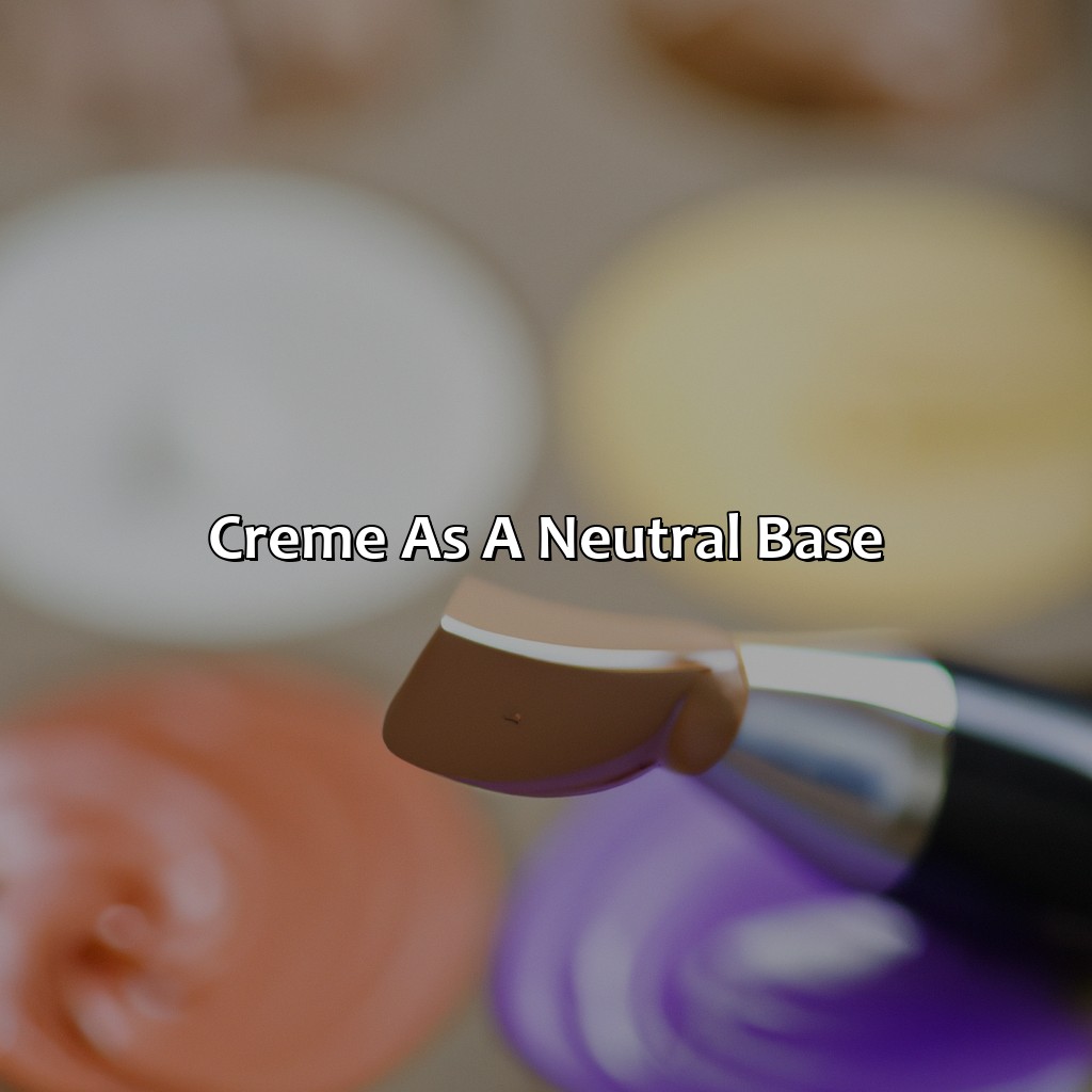 Creme As A Neutral Base  - What Colors Go With Creme, 