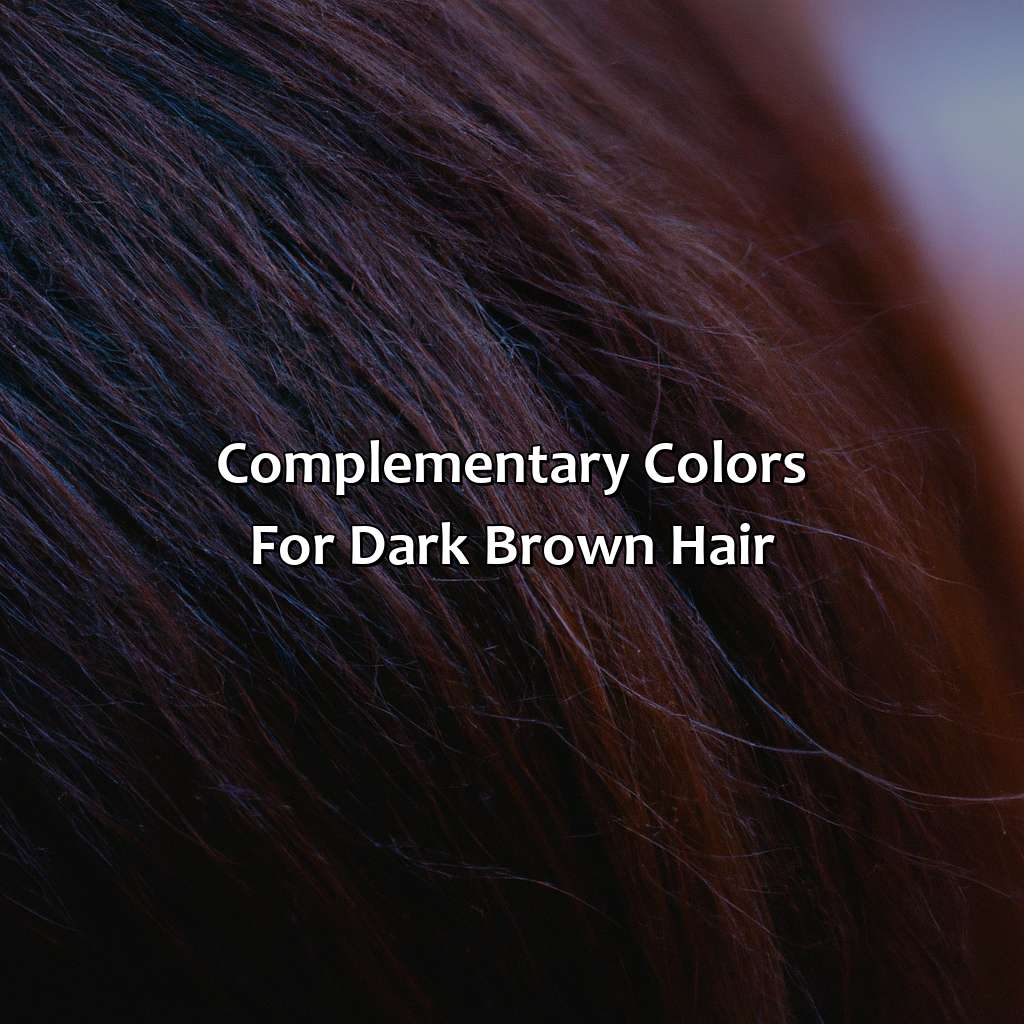 Complementary Colors For Dark Brown Hair  - What Colors Go With Dark Brown Hair, 