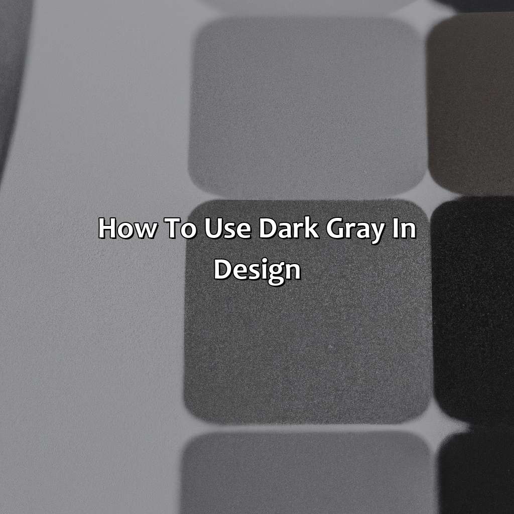 How To Use Dark Gray In Design  - What Colors Go With Dark Gray, 