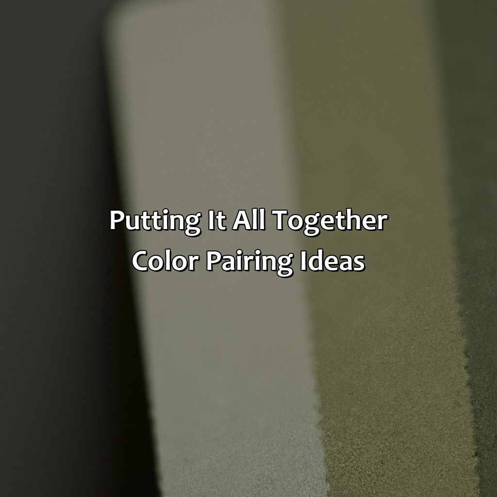 Putting It All Together: Color Pairing Ideas  - What Colors Go With Dark Olive Green, 