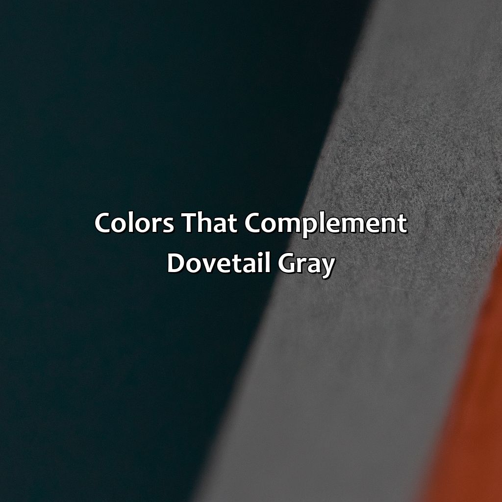 Colors That Complement Dovetail Gray  - What Colors Go With Dovetail Gray, 