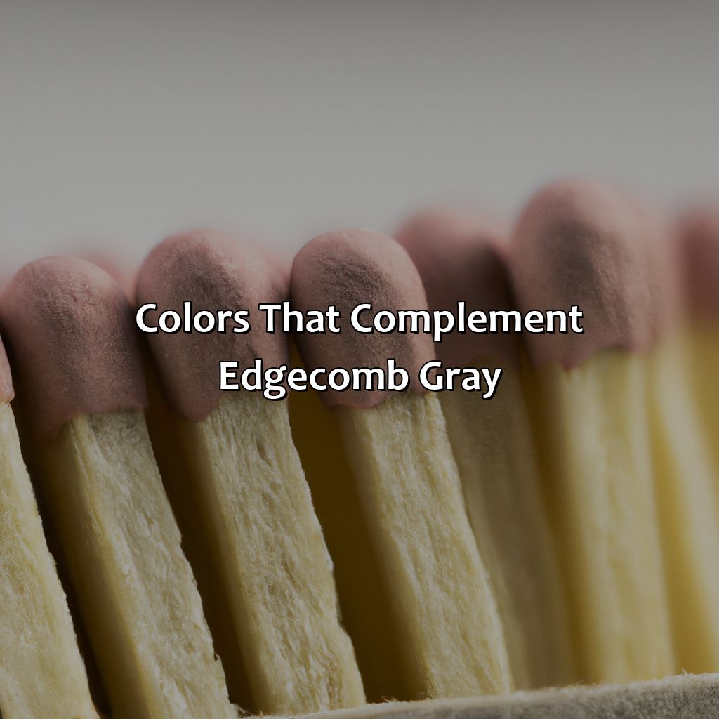 Colors That Complement Edgecomb Gray  - What Colors Go With Edgecomb Gray, 