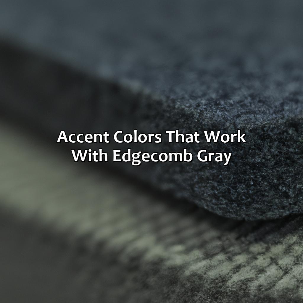 Accent Colors That Work With Edgecomb Gray  - What Colors Go With Edgecomb Gray, 
