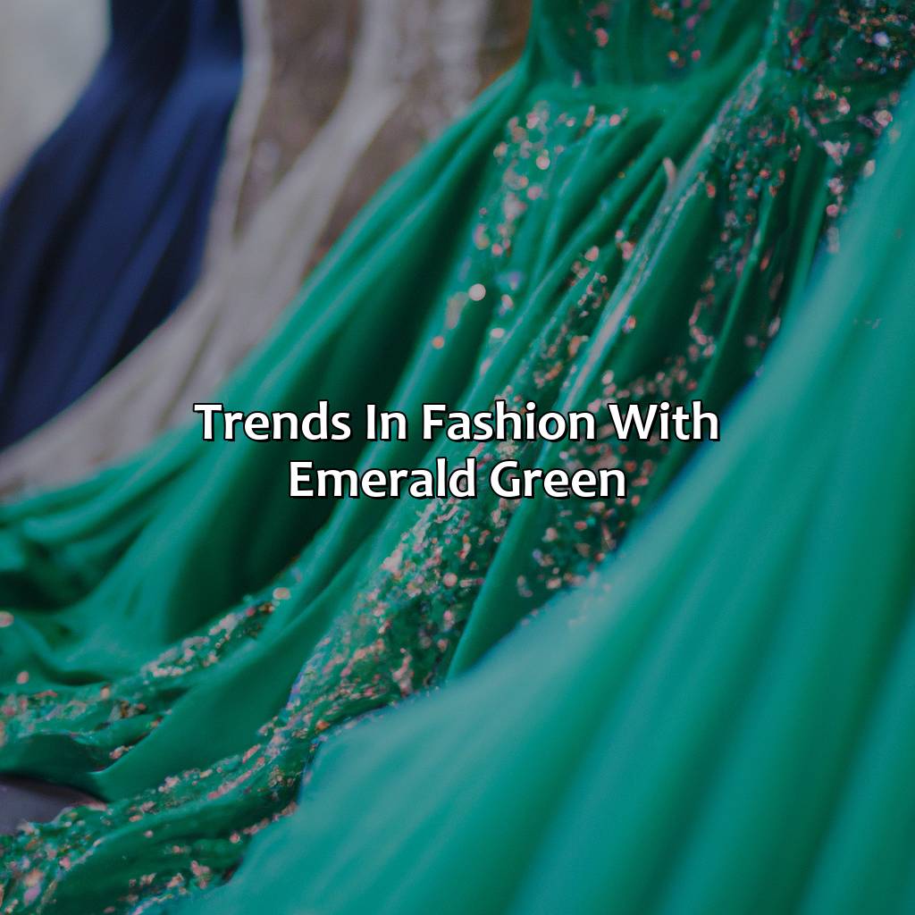 Trends In Fashion With Emerald Green  - What Colors Go With Emerald Green Dress, 