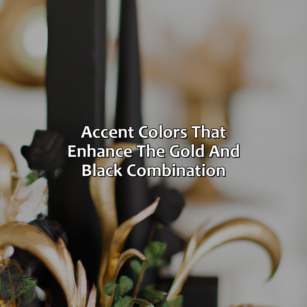 Accent Colors That Enhance The Gold And Black Combination  - What Colors Go With Gold And Black, 