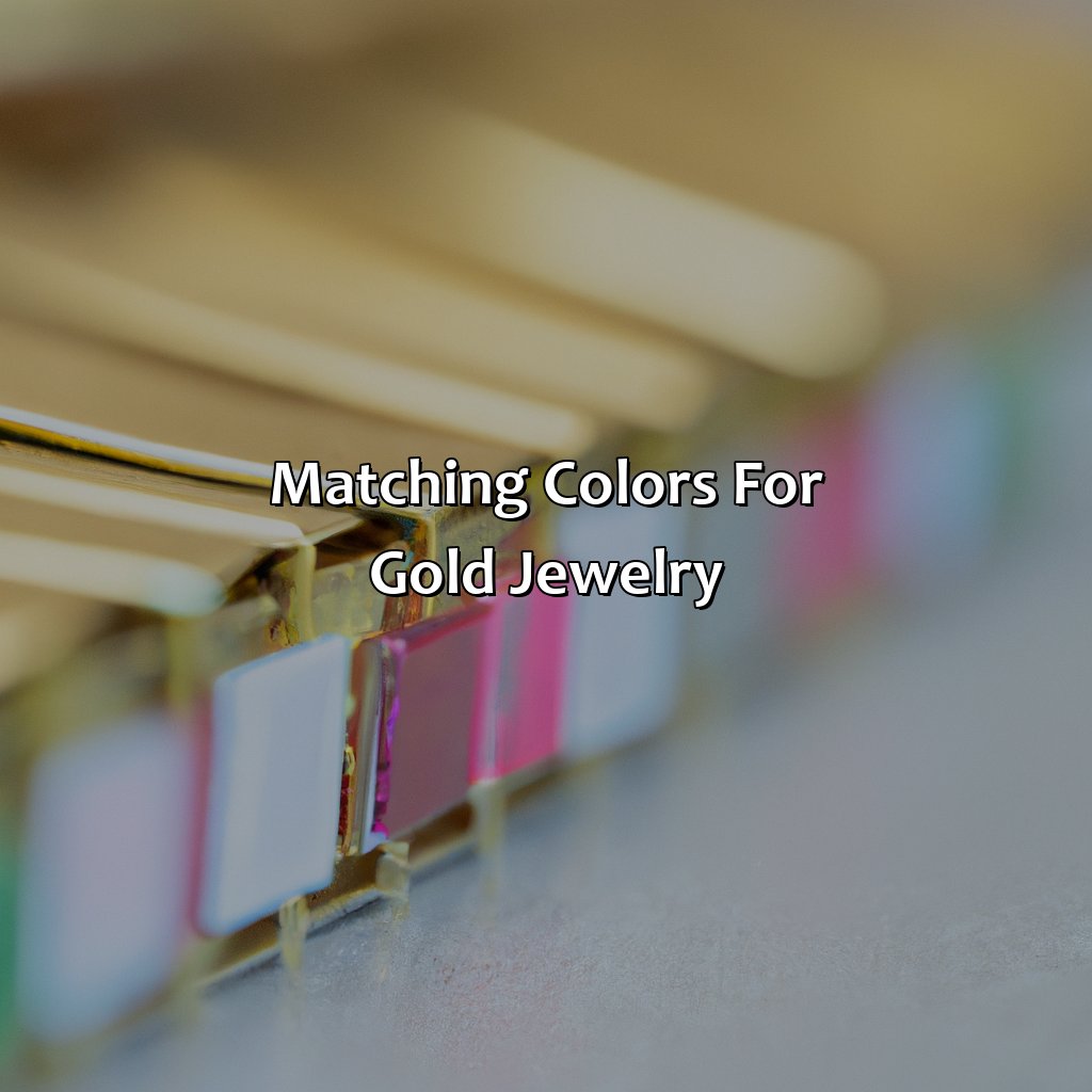 Matching Colors For Gold Jewelry  - What Colors Go With Gold Jewelry, 