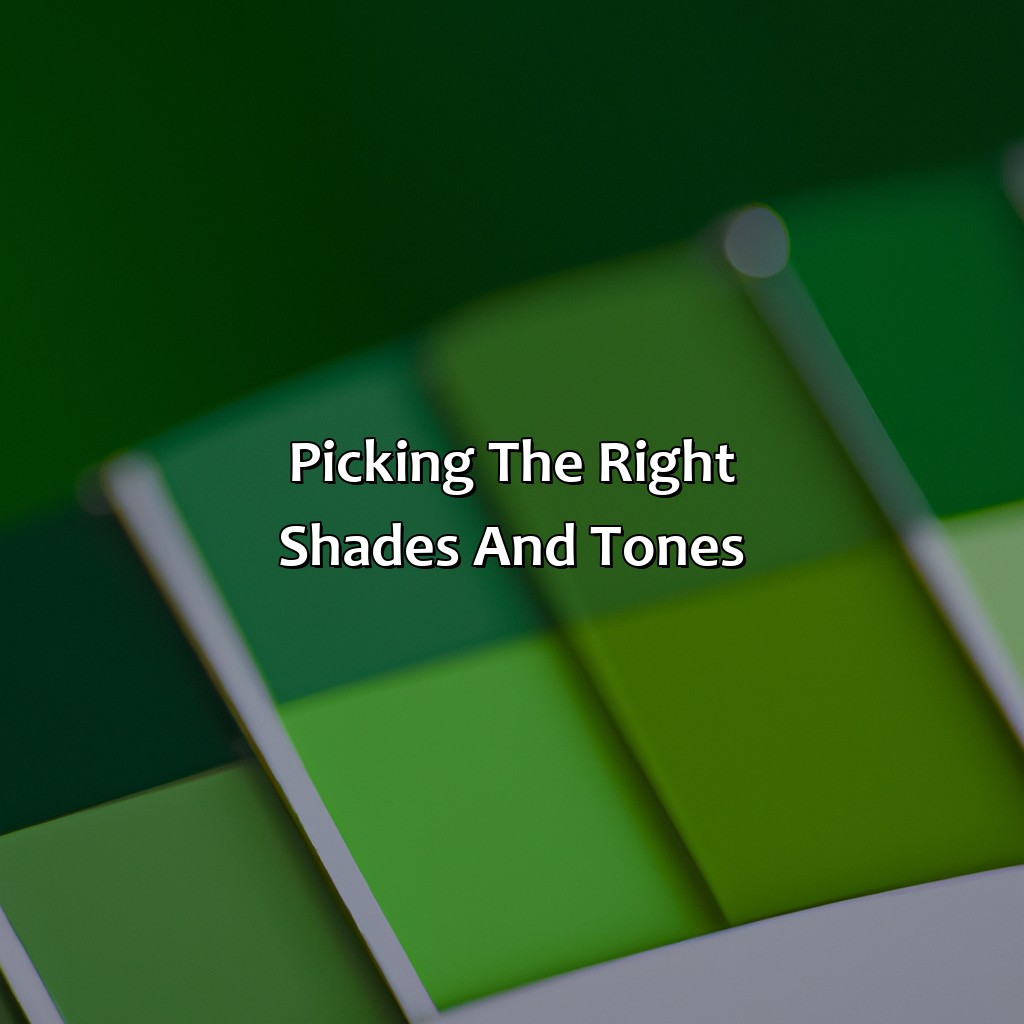 Picking The Right Shades And Tones  - What Colors Go With Green, 