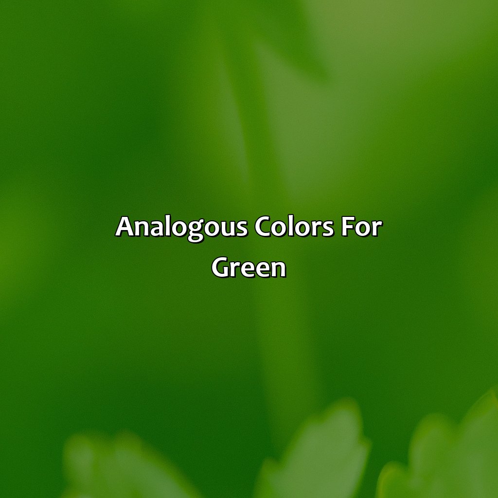 Analogous Colors For Green  - What Colors Go With Green, 