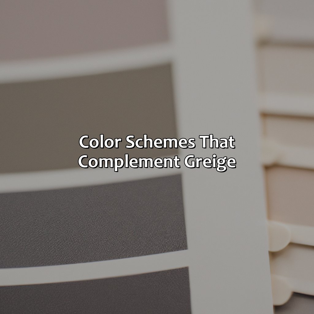 Color Schemes That Complement Greige  - What Colors Go With Greige, 