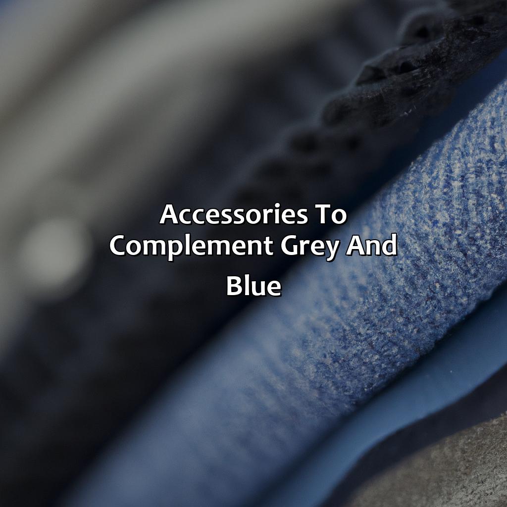 Accessories To Complement Grey And Blue  - What Colors Go With Grey And Blue, 