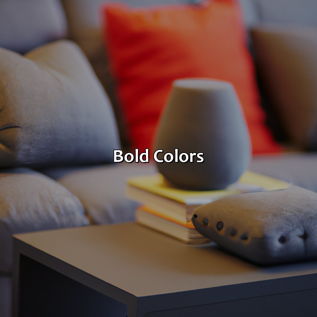 Bold Colors  - What Colors Go With Grey Furniture, 