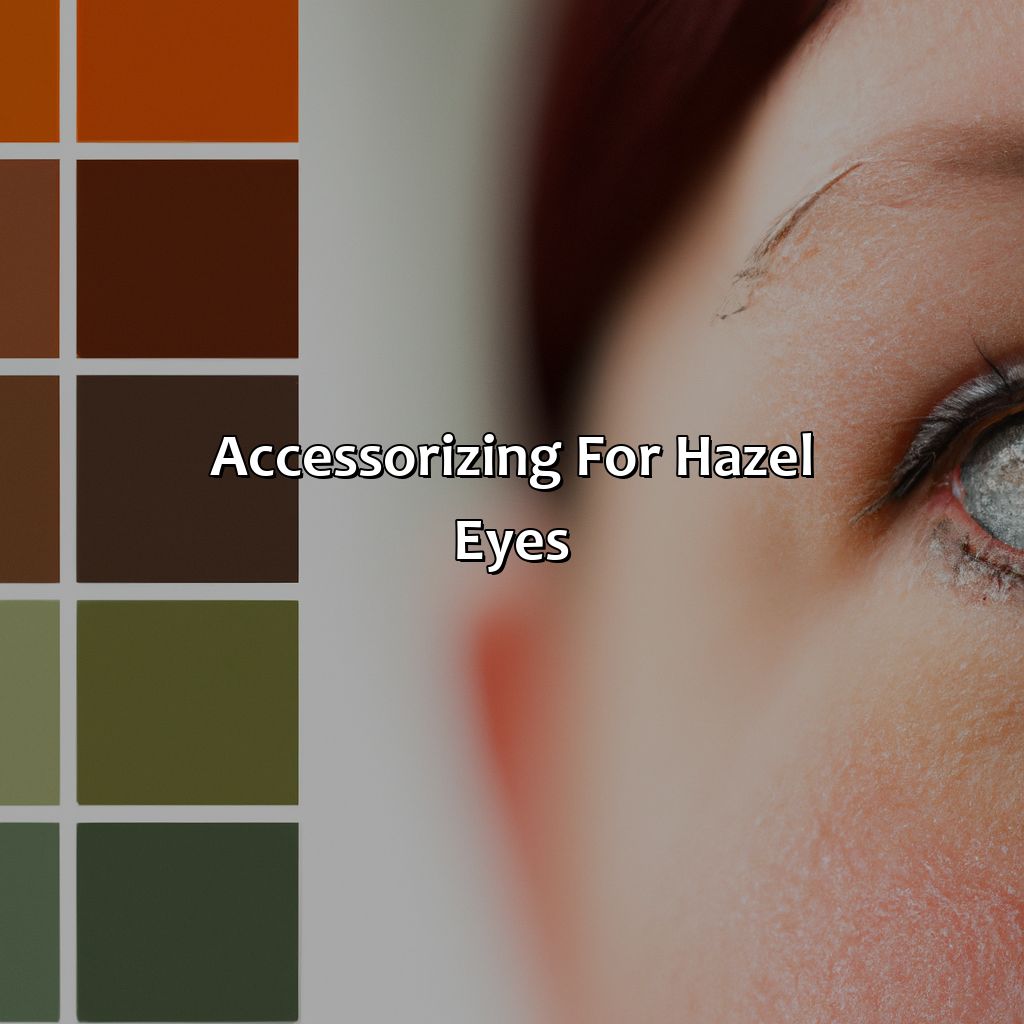 Accessorizing For Hazel Eyes  - What Colors Go With Hazel Eyes, 
