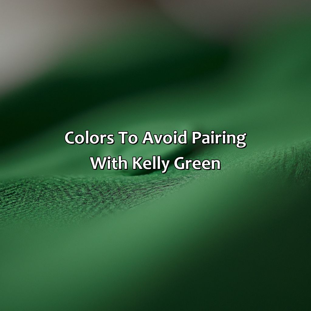 Colors To Avoid Pairing With Kelly Green  - What Colors Go With Kelly Green, 
