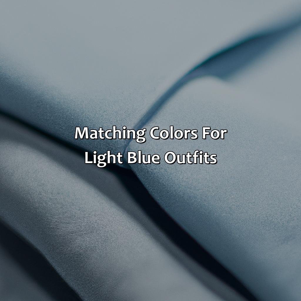 Matching Colors For Light Blue Outfits  - What Colors Go With Light Blue Clothes, 
