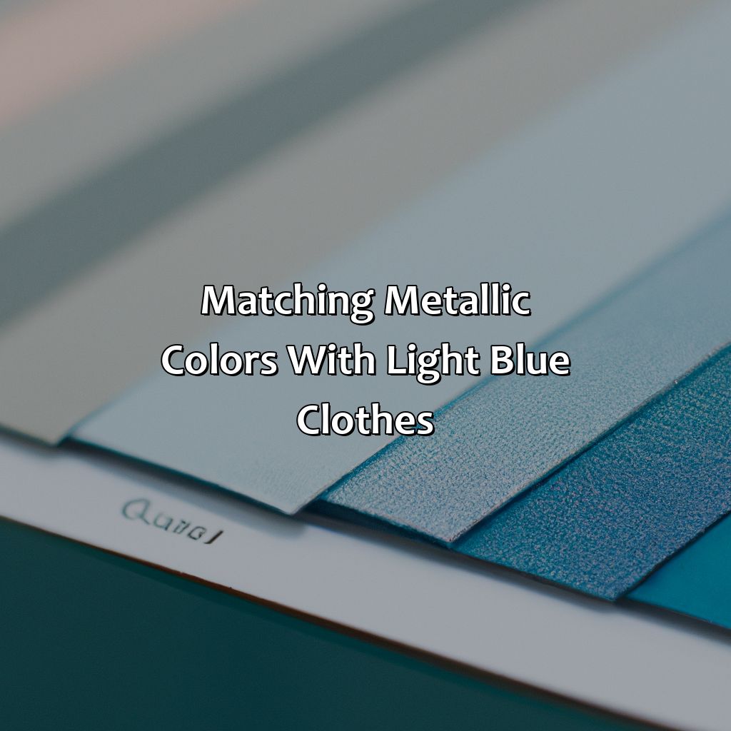 Matching Metallic Colors With Light Blue Clothes  - What Colors Go With Light Blue Clothes, 