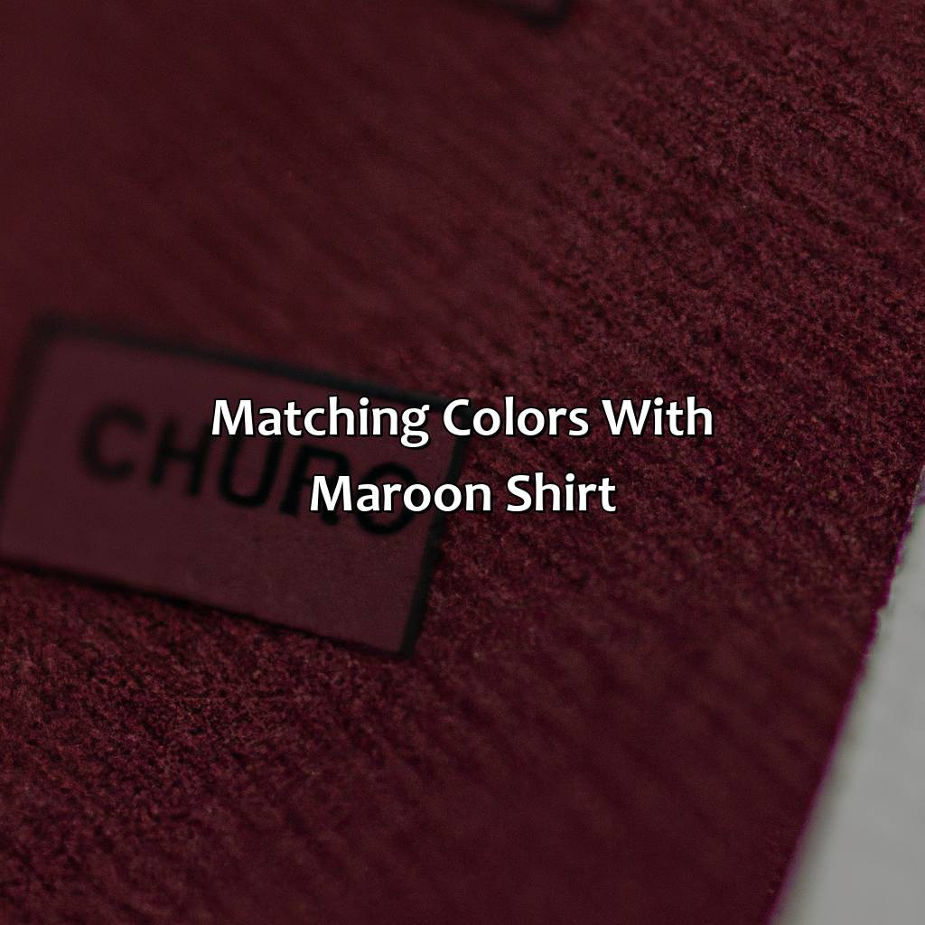 Matching Colors With Maroon Shirt  - What Colors Go With Maroon Shirt, 