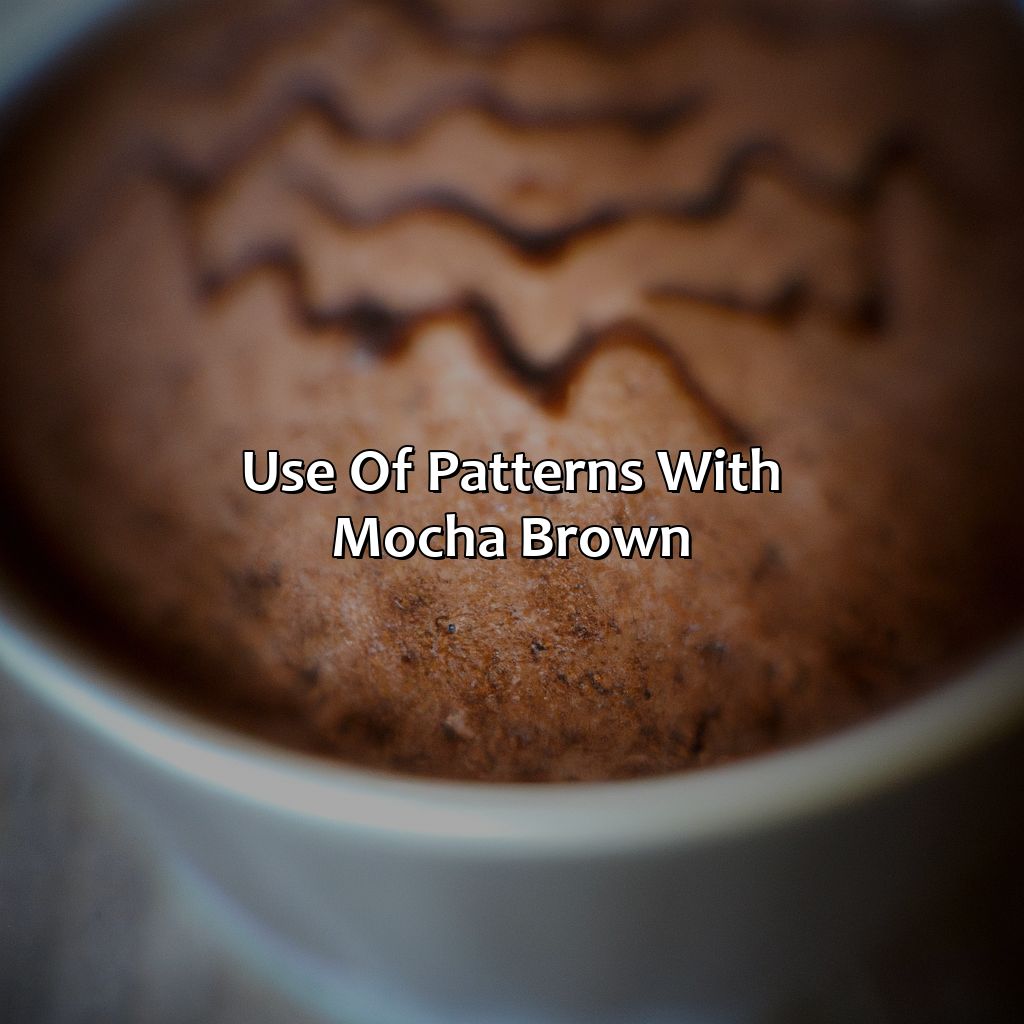 Use Of Patterns With Mocha Brown  - What Colors Go With Mocha Brown, 