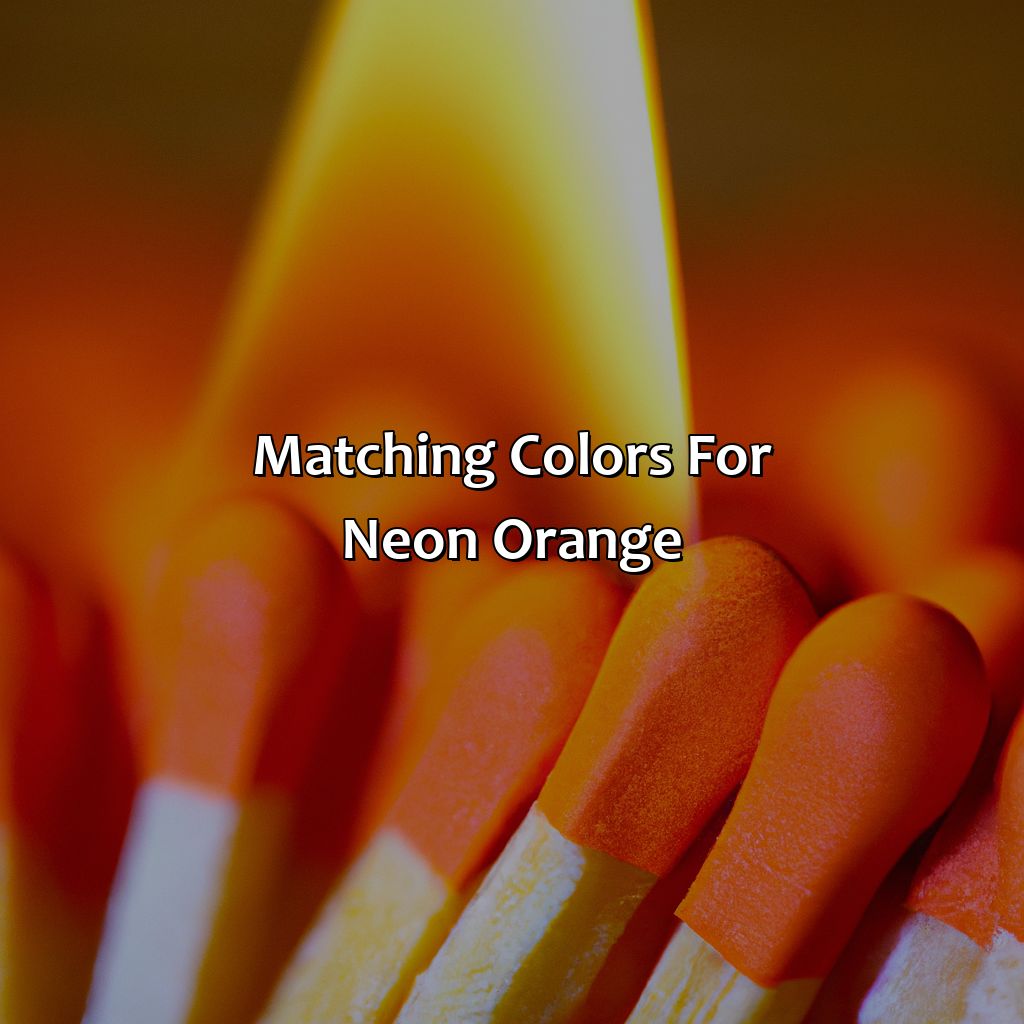 Matching Colors For Neon Orange  - What Colors Go With Neon Orange, 