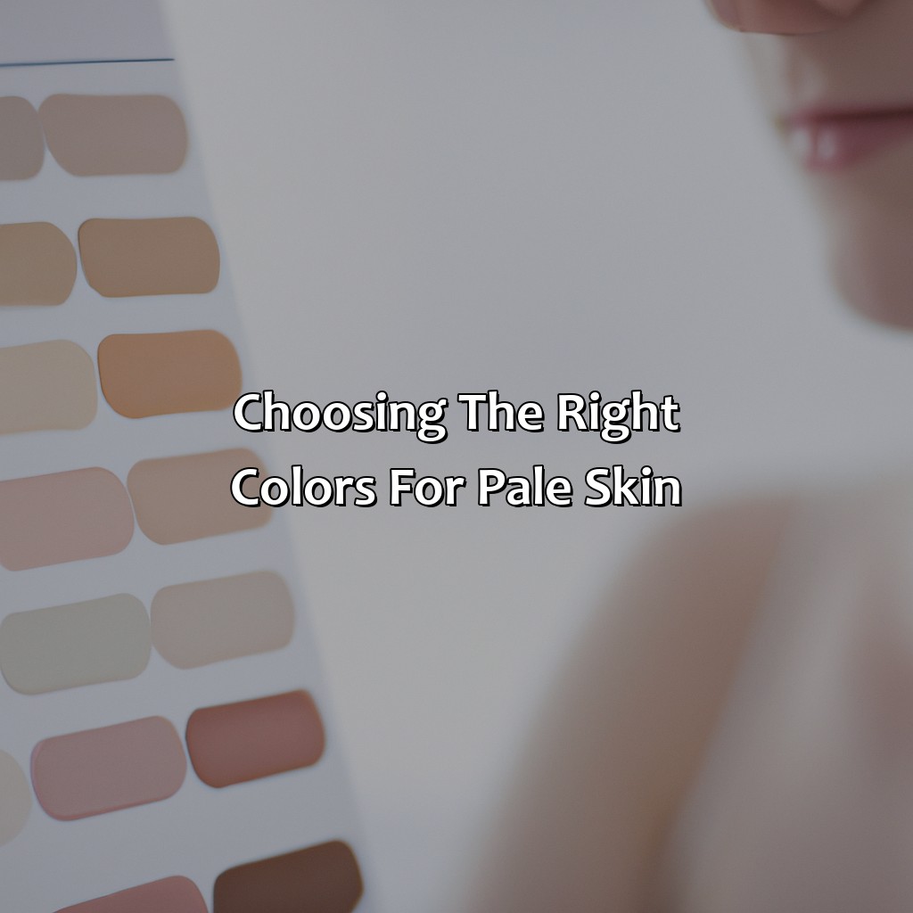 Choosing The Right Colors For Pale Skin  - What Colors Go With Pale Skin, 