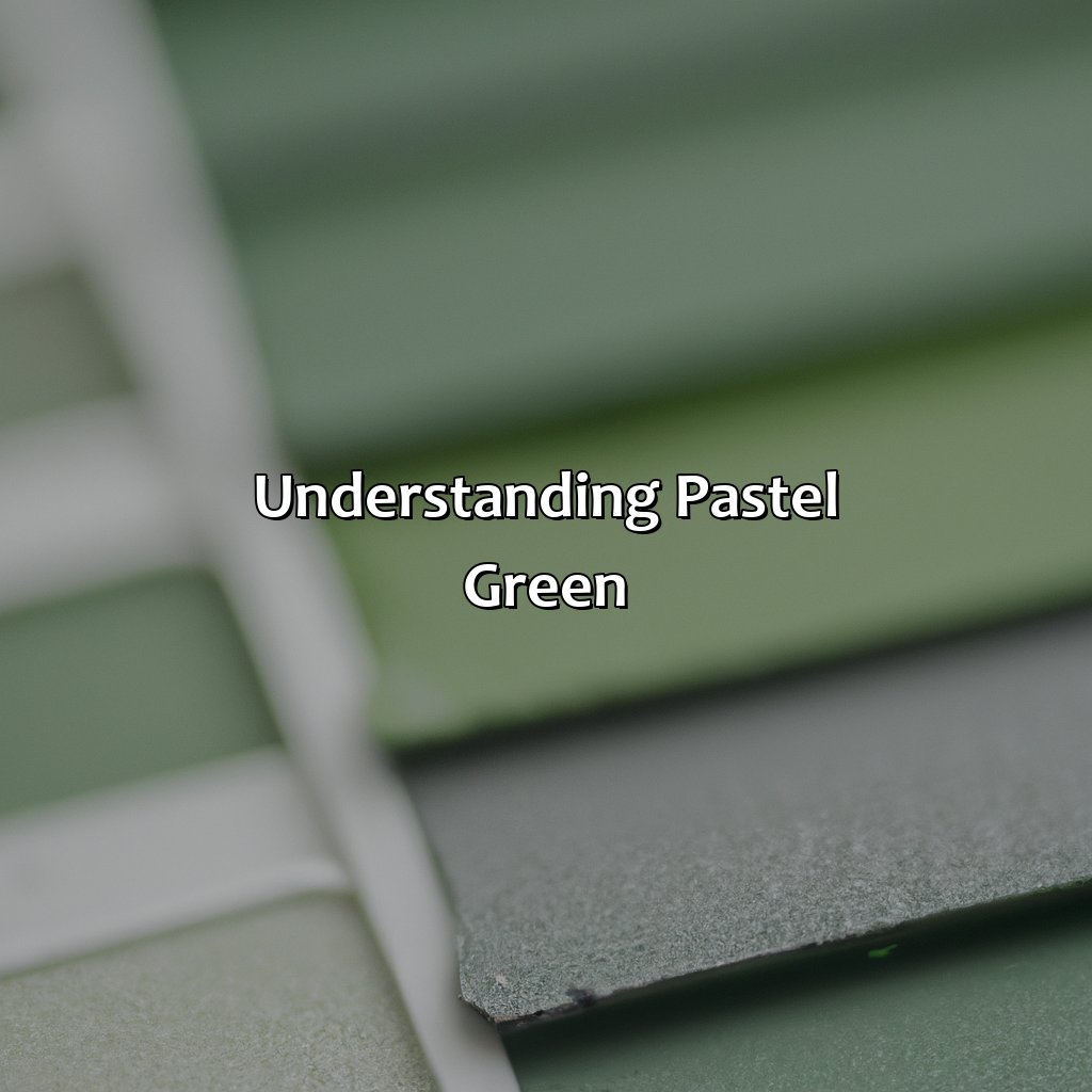Understanding Pastel Green  - What Colors Go With Pastel Green, 