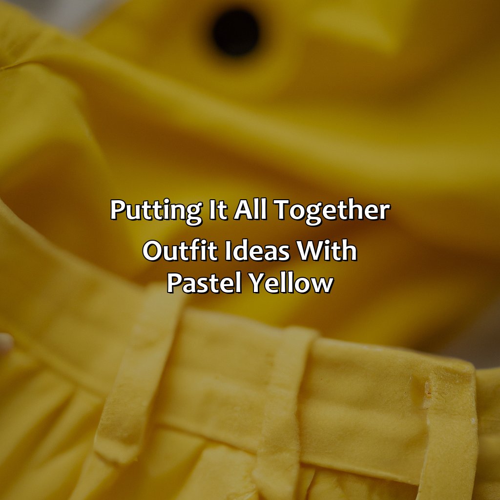 Putting It All Together: Outfit Ideas With Pastel Yellow  - What Colors Go With Pastel Yellow, 