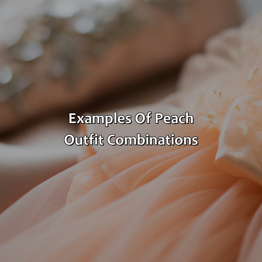 Examples Of Peach Outfit Combinations  - What Colors Go With Peach Clothes, 