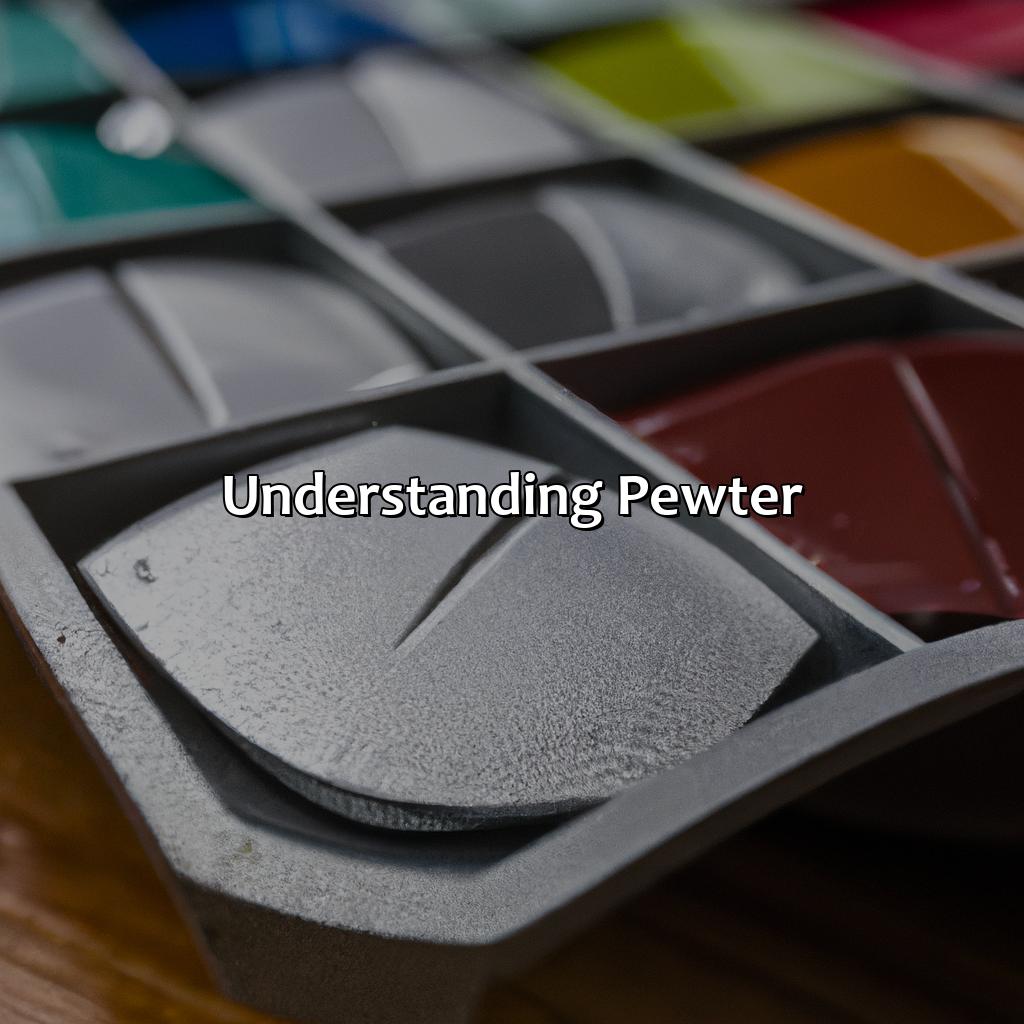 Understanding Pewter  - What Colors Go With Pewter, 